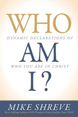 Who Am I?: Dynamic Declarations of Who You Are in Christ