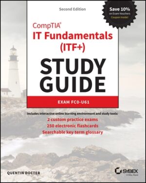Comptia It Fundamentals (Itf+) Study Guide: Exam Fc0-U61
