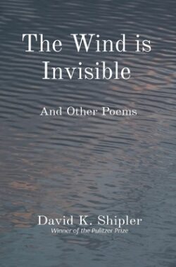 The Wind is Invisible: And Other Poems