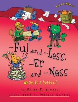 -Ful and -Less, -Er and -Ness: What Is a Suffix?