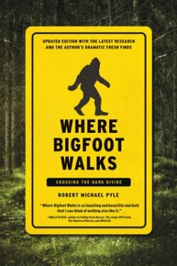 Where Bigfoot Walks: Crossing the Dark Divide