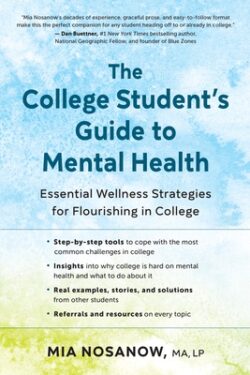 The College Student's Guide to Mental Health: Essential Wellness Strategies for Flourishing in College