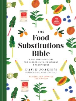 The Food Substitutions Bible: 8,000 Substitutions for Ingredients, Equipment and Techniques