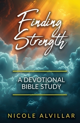 Finding Strength: A Devotional Bible Study