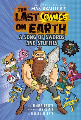 The Last Comics on Earth: A Song of Swords and Stuffies: From the Creators of the Last Kids on Earth