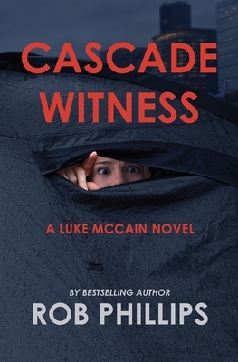 Cascade Witness: A Luke McCain Novel