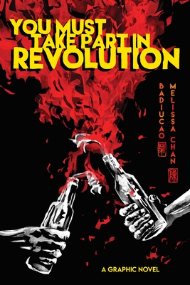 You Must Take Part in Revolution: A Graphic Novel