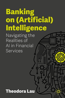 Banking on (Artificial) Intelligence: Navigating the Realities of AI in Financial Services