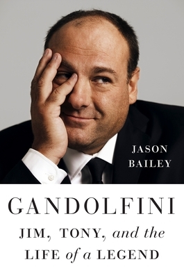 Gandolfini: Jim, Tony, and the Life of a Legend