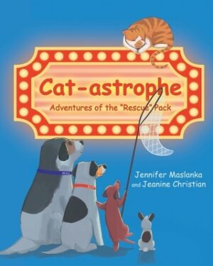 Cat-astrophe: Adventures of the "Rescue" Pack