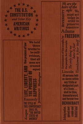 U.S. Constitution and Other Key American Writings