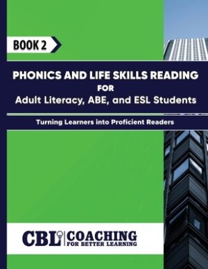 Book 2: Phonics and Life Skills Reading for Adult Literacy, ABE, and ESL Students