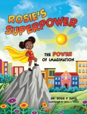 Rosie's Superpower: The Power of Imagination