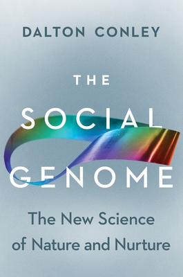 The Social Genome: The New Science of Nature and Nurture