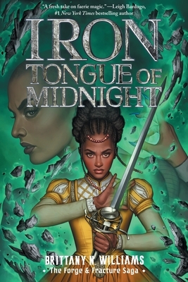 Iron Tongue of Midnight (the Forge & Fracture Saga, Book 3): Volume 3