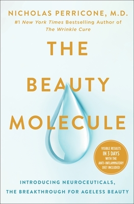 The Beauty Molecule: Introducing Neuroceuticals, the Breakthrough for Ageless Beauty