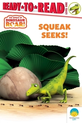 Squeak Seeks!: Ready-To-Read Level 1
