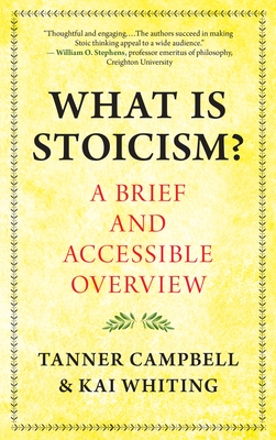 What Is Stoicism?: A Brief and Accessible Overview