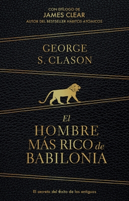 El Hombre M?s Rico de Babilonia (Edici?n de Regalo) / The Richest Man in Babylon (Gift Edition)