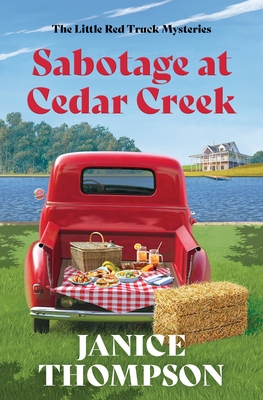 Sabotage at Cedar Creek: Little Red Truck Mysteries #2 Volume 2