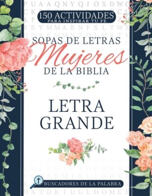 Sopas de Letras Mujeres de la Biblia: Letra Grande
