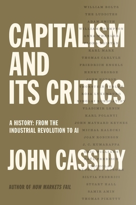 Capitalism and Its Critics: A History: From the Industrial Revolution to AI