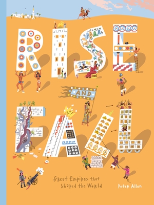 Rise and Fall: Great Empires That Shaped the World