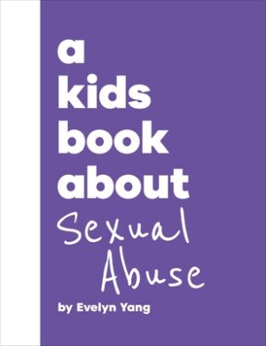 A Kids Book about Sexual Abuse