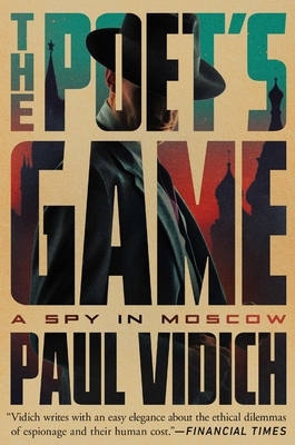 The Poet's Game: A Spy in Moscow
