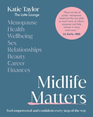 Midlife Matters: Feel Empowered and Confident Every Step of the Way