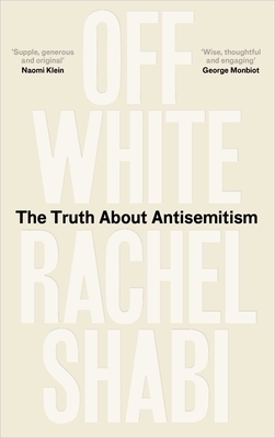 Off-White: The Truth about Antisemitism
