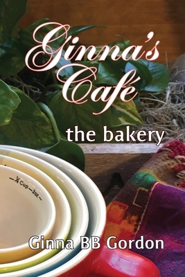 Ginna's Cafe: the bakery
