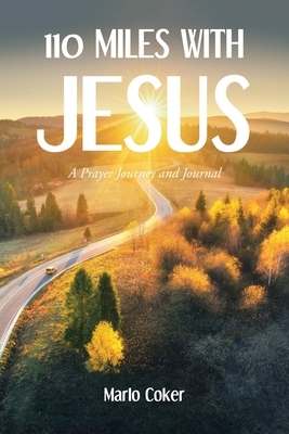 110 Miles with Jesus: A Prayer Journey and Journal