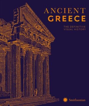 Ancient Greece: The Definitive Visual History