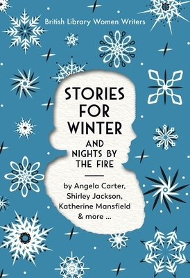 Stories for Winter: And Nights by the Fire