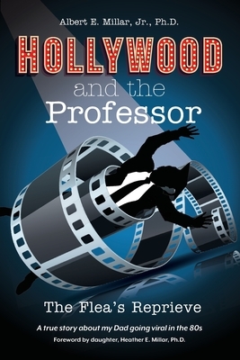 Hollywood and The Professor: The Flea's Reprieve