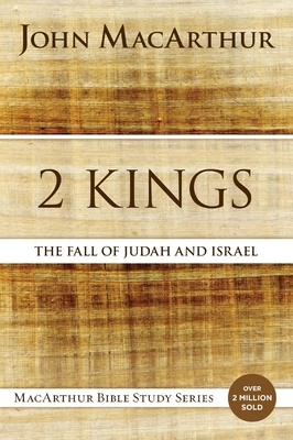 2 Kings: The Fall of Judah and Israel