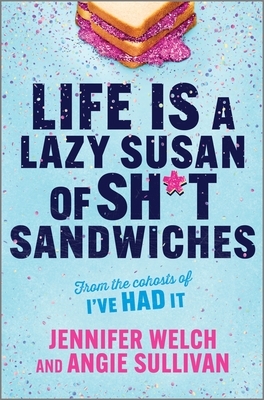 Life Is a Lazy Susan of Sh*t Sandwiches