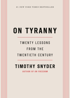 On Tyranny: Twenty Lessons from the Twentieth Century