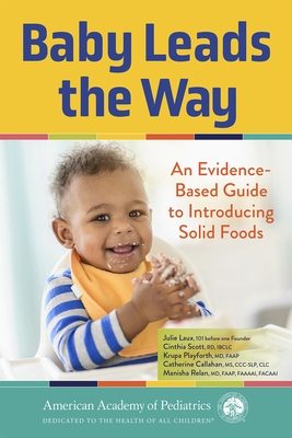 Baby Leads the Way: An Evidence-Based Guide to Introducing Solid Foods