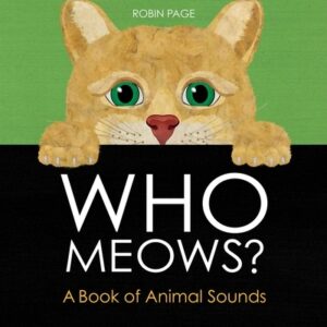 Who Meows?: A Book of Animal Sounds
