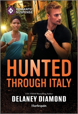 Hunted Through Italy: A Thrilling International Bodyguard Romance