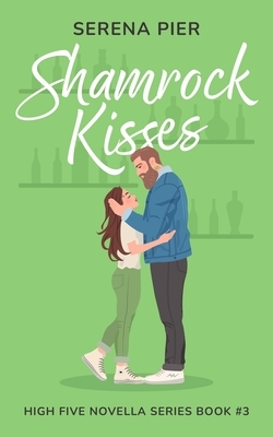 Shamrock Kisses: A Spicy St. Patrick's Day Romance Novella: Instant Connection, Strangers to Lovers, Small Town, Holiday Romance, Young