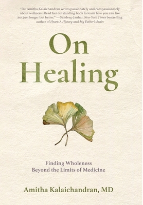 On Healing: Finding Wholeness Beyond the Limits of Medicine