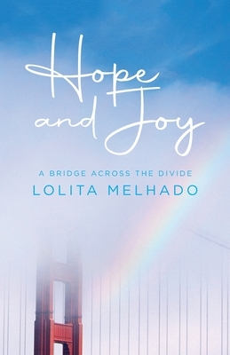 Hope and Joy: A Bridge Across the Divide