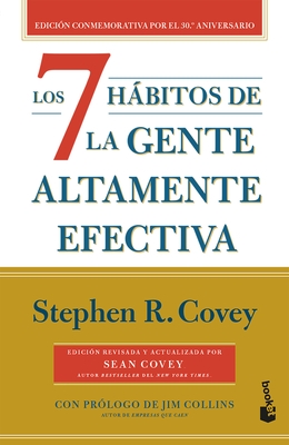 Los 7 H?bitos de la Gente Altamente Efectiva (30 Aniversario) / The 7 Habits of Highly Effective People (30th Anniversary)