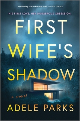 First Wife's Shadow: A Must-Read Gripping Domestic Psychological Suspense Crime Thriller from the Bestselling Author of I Invited Her in