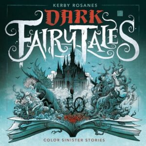 Dark Fairy Tales: Color Sinister Stories