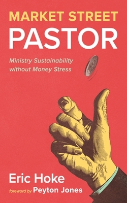 Market Street Pastor: Ministry Sustainability Without Money Stress