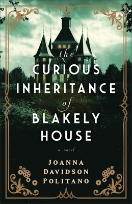 The Curious Inheritance of Blakely House